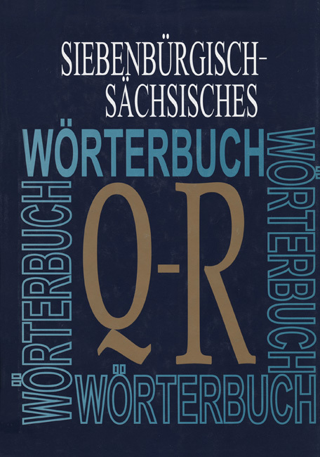 Cover: 9783412069063 | Siebenbürgisch-Sächsisches Wörterbuch | Neunter Band: Buchstabe Q - R