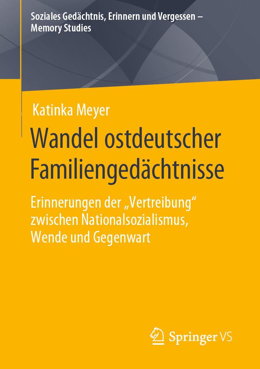 Cover: 9783658288310 | Wandel ostdeutscher Familiengedächtnisse | Katinka Meyer | Taschenbuch