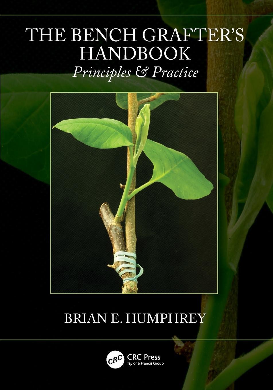 Cover: 9781138046221 | The Bench Grafter's Handbook | Principles &amp; Practice | Humphrey | Buch