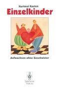 Cover: 9783540590200 | Einzelkinder | Aufwachsen ohne Geschwister | Hartmut Kasten | Buch | x