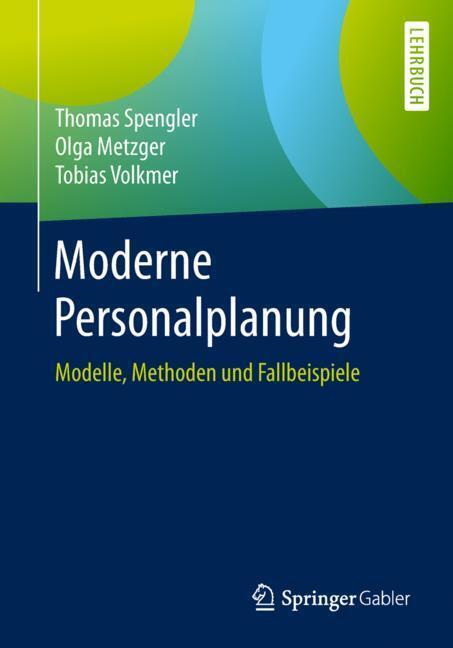 Cover: 9783658259341 | Moderne Personalplanung | Modelle, Methoden und Fallbeispiele | Buch