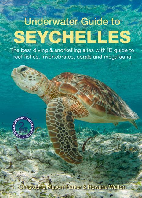 Cover: 9781912081271 | Underwater Guide to Seychelles | Rowena Walton | Taschenbuch | 2021