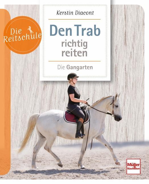 Cover: 9783275022410 | Den Trab richtig reiten | Die Gangarten | Kerstin Diacont | Buch