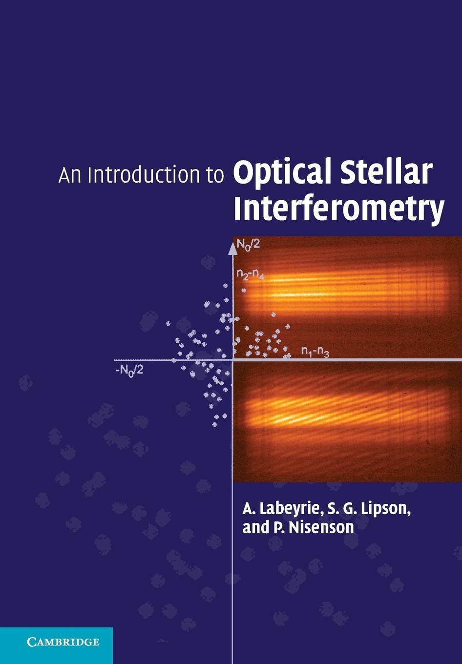 Cover: 9781107656468 | An Introduction to Optical Stellar Interferometry | Labeyrie (u. a.)