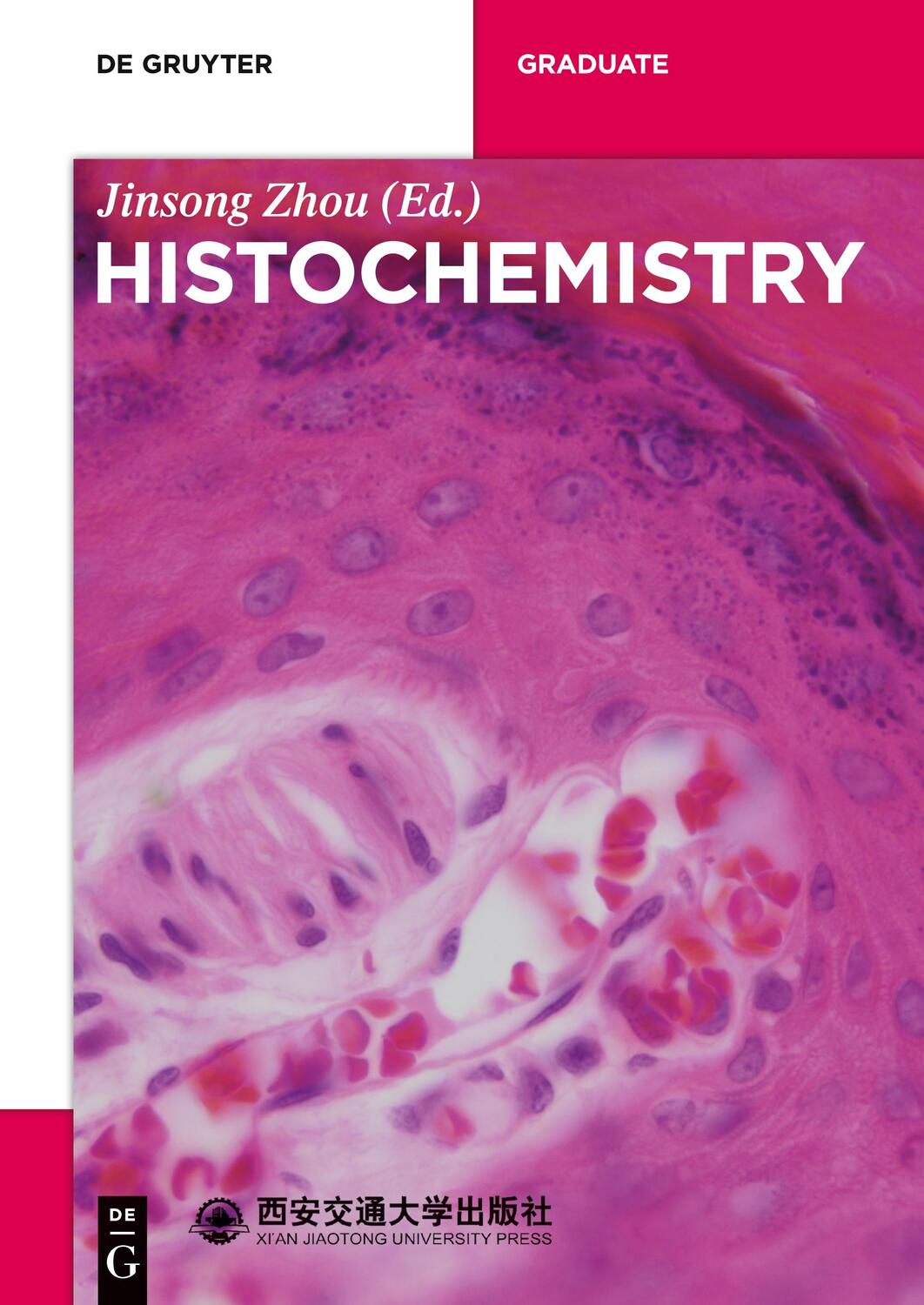 Cover: 9783110524826 | Histochemistry | Jinsong Zhou | Taschenbuch | De Gruyter Textbook | XV