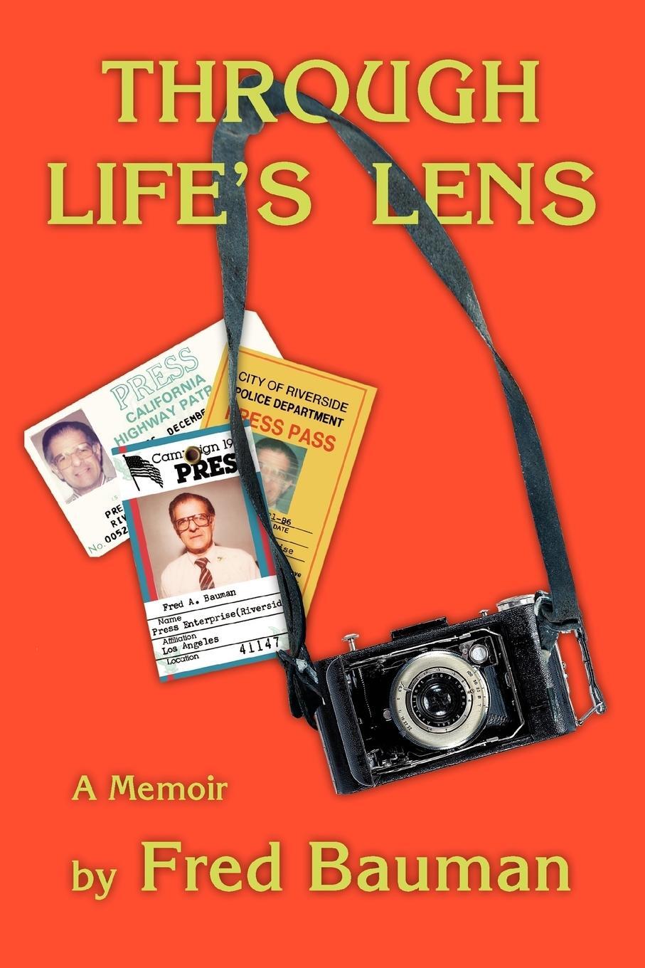 Cover: 9780595417704 | Through Life's Lens | A Memoir | Fred Bauman | Taschenbuch | Paperback