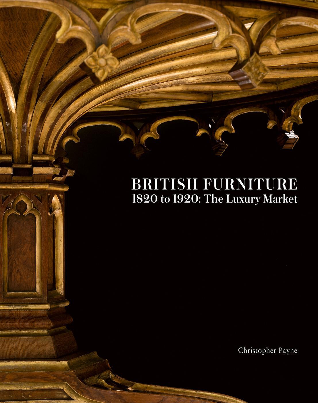 Cover: 9781788841740 | British Furniture | 1820 to 1920: The Luxury Market | Payne | Buch