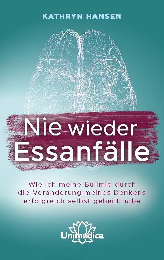 Cover: 9783962570736 | Nie wieder Essanfälle | Kathryn Hansen | Taschenbuch | Deutsch | 2019