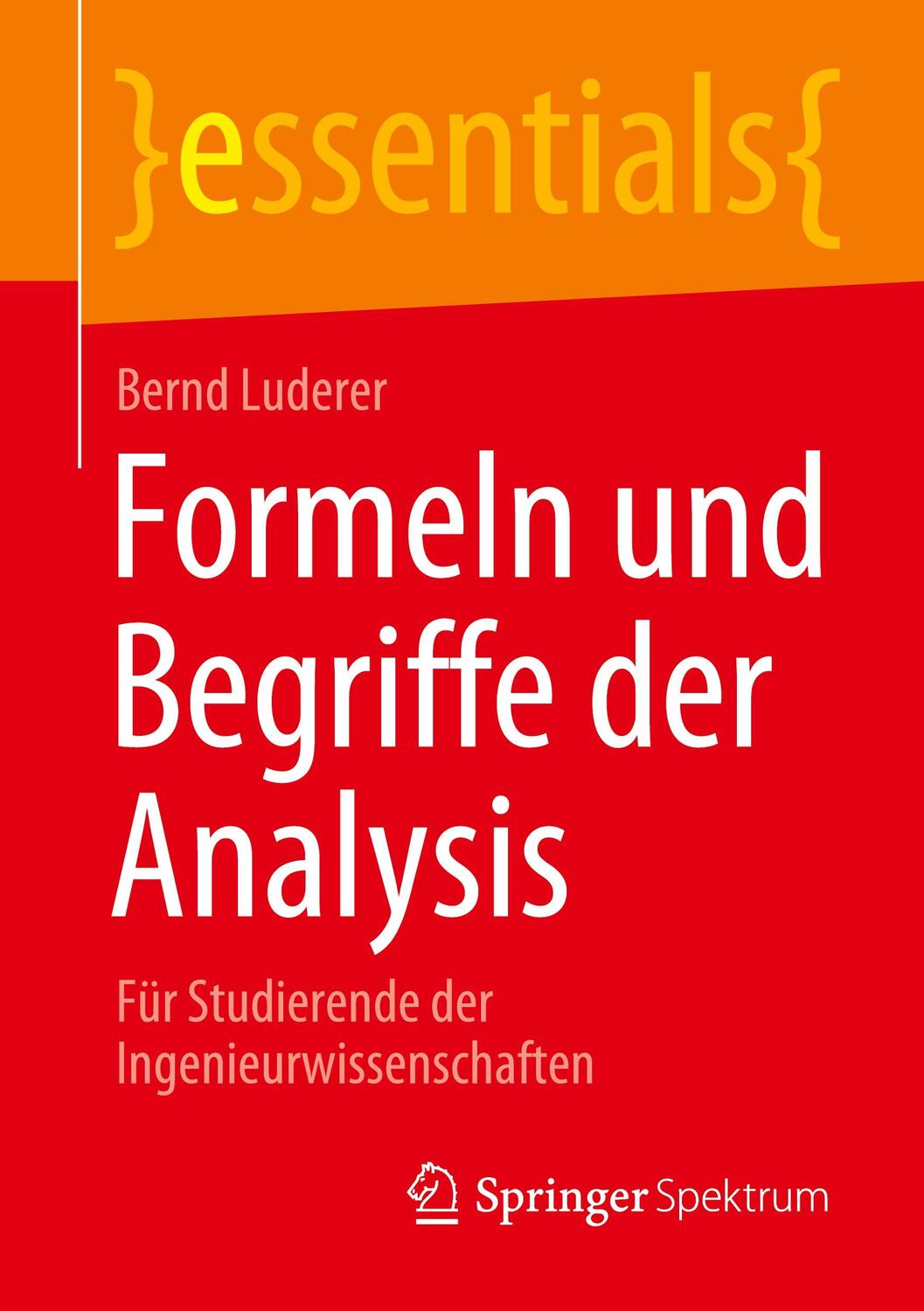 Cover: 9783658336899 | Formeln und Begriffe der Analysis | Bernd Luderer | Taschenbuch | 2021