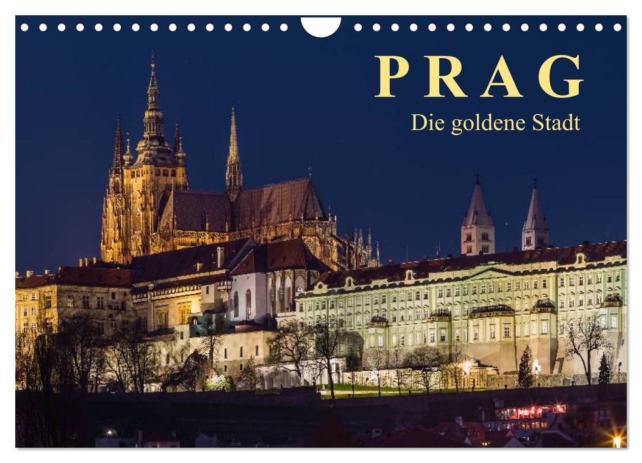 Cover: 9783435821303 | Prag - die goldene Stadt (Wandkalender 2025 DIN A4 quer), CALVENDO...