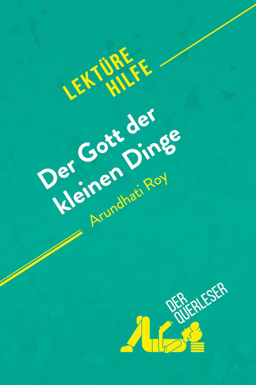 Cover: 9782808022910 | Der Gott der kleinen Dinge von Arundhati Roy (Lektürehilfe) | Buch