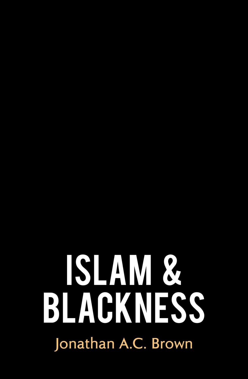 Cover: 9780861544844 | Islam and Blackness | Jonathan A.C. Brown | Buch | Gebunden | Englisch