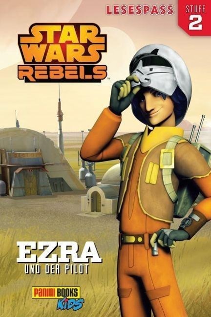 Cover: 9783833229466 | Ezra und der Pilot | Stufe 2, Star Wars Rebels Lesespaß 1 | Kinberg