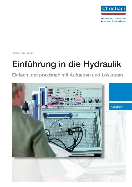 Cover: 9783871252310 | Einführung in die Hydraulik - Ausbilder | Herrmann Geiss | Taschenbuch