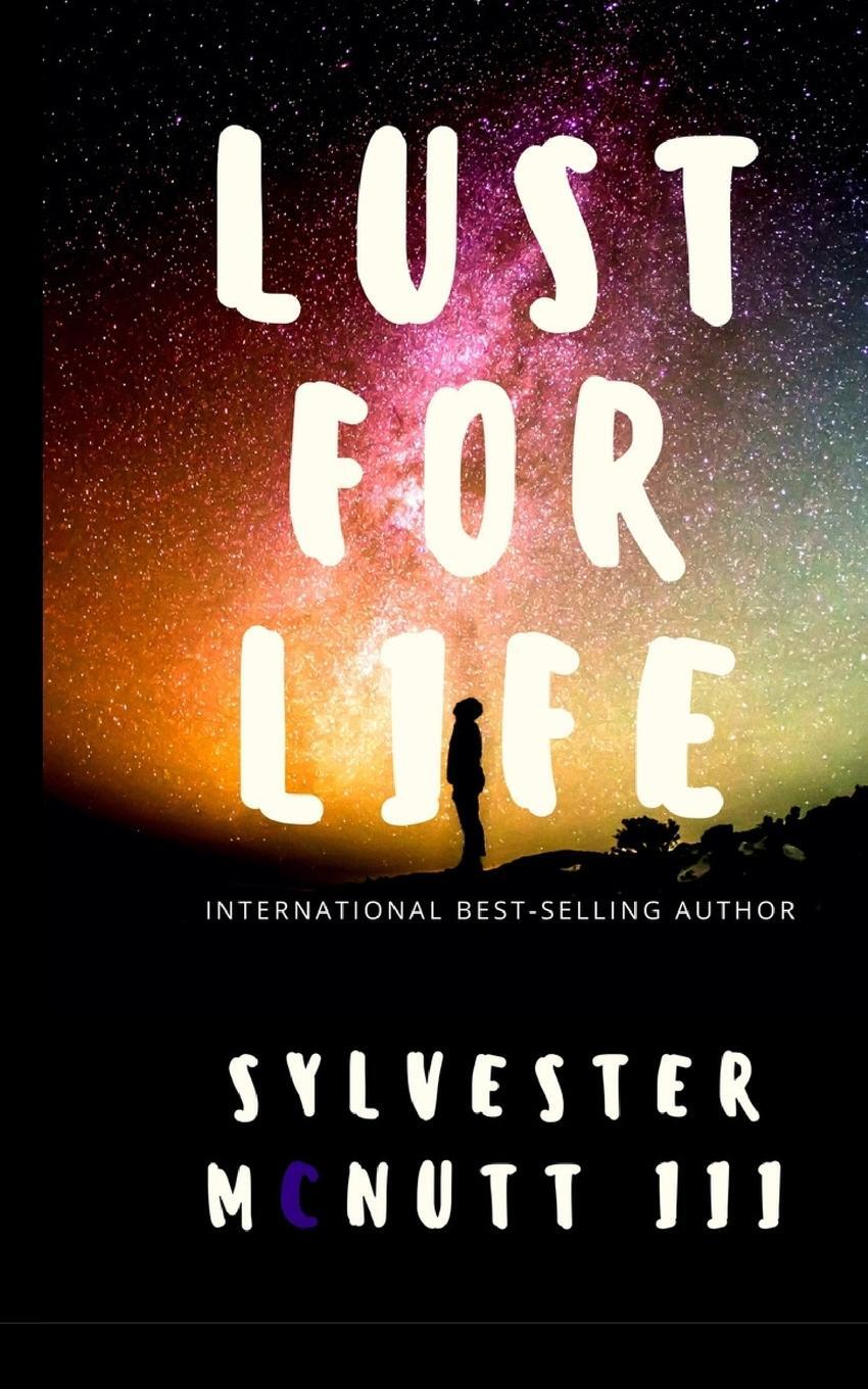 Cover: 9780692920459 | Lust For Life | Sylvester McNutt III | Taschenbuch | Paperback | 2017