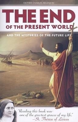 Cover: 9781933184388 | The End of the Present World | And the Mysteries of the Future Life