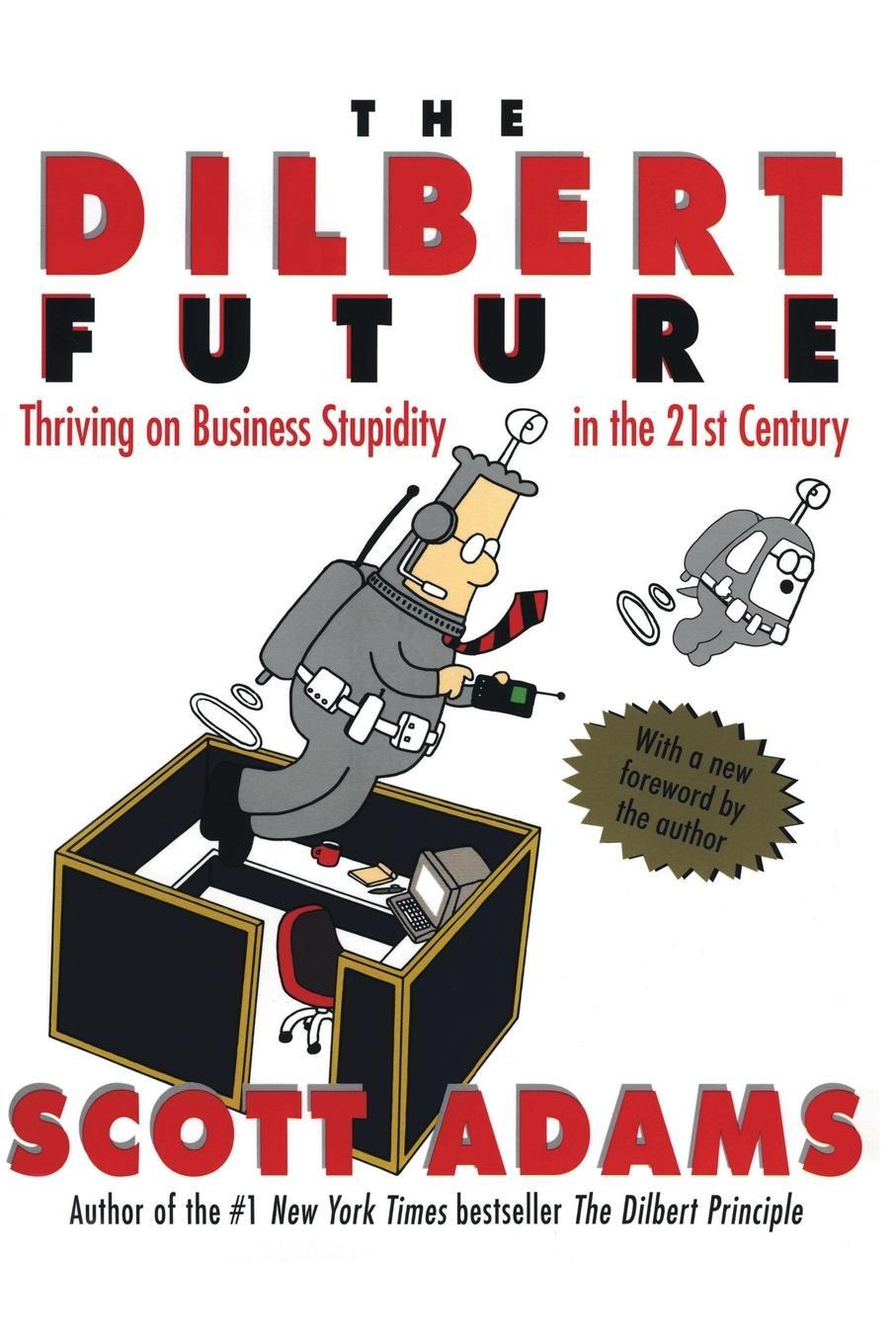 Cover: 9780887309106 | The Dilbert Future | Thriving on Stupidity in the 21st Century | Adams