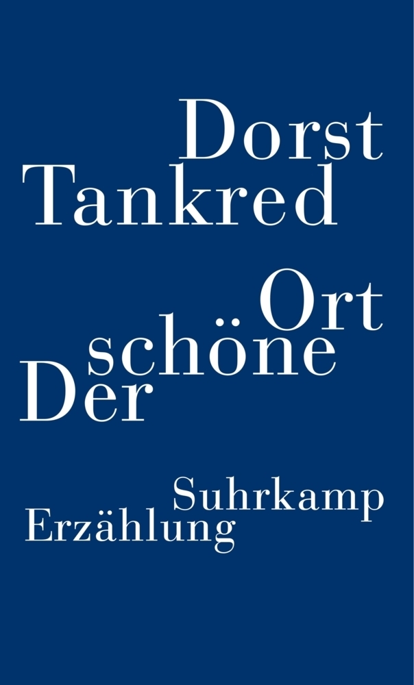 Cover: 9783518416358 | Der schöne Ort | Tankred Dorst | Buch | Suhrkamp | EAN 9783518416358