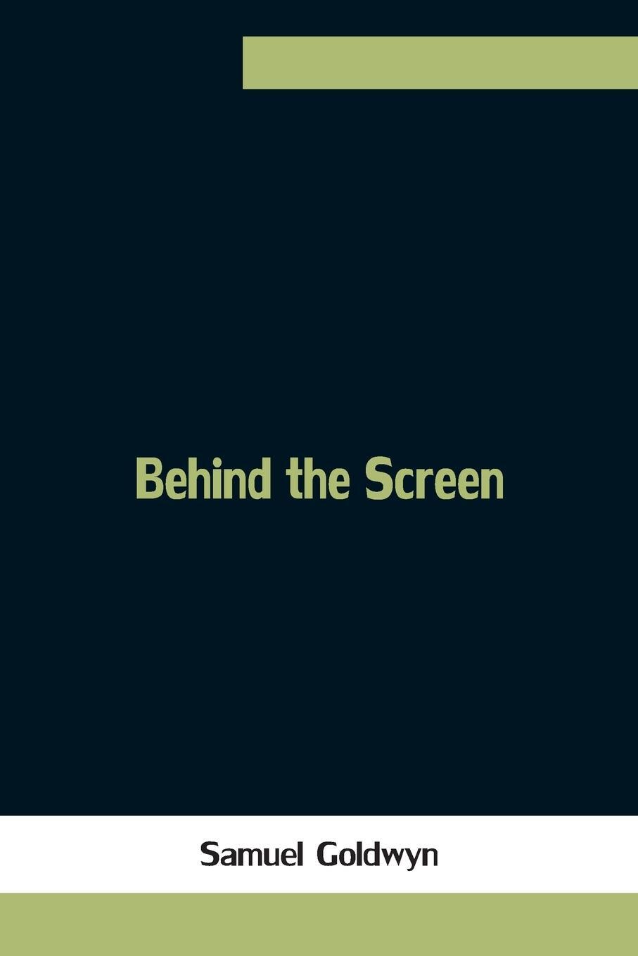 Cover: 9789354756696 | Behind the Screen | Samuel Goldwyn | Taschenbuch | Paperback | 2021
