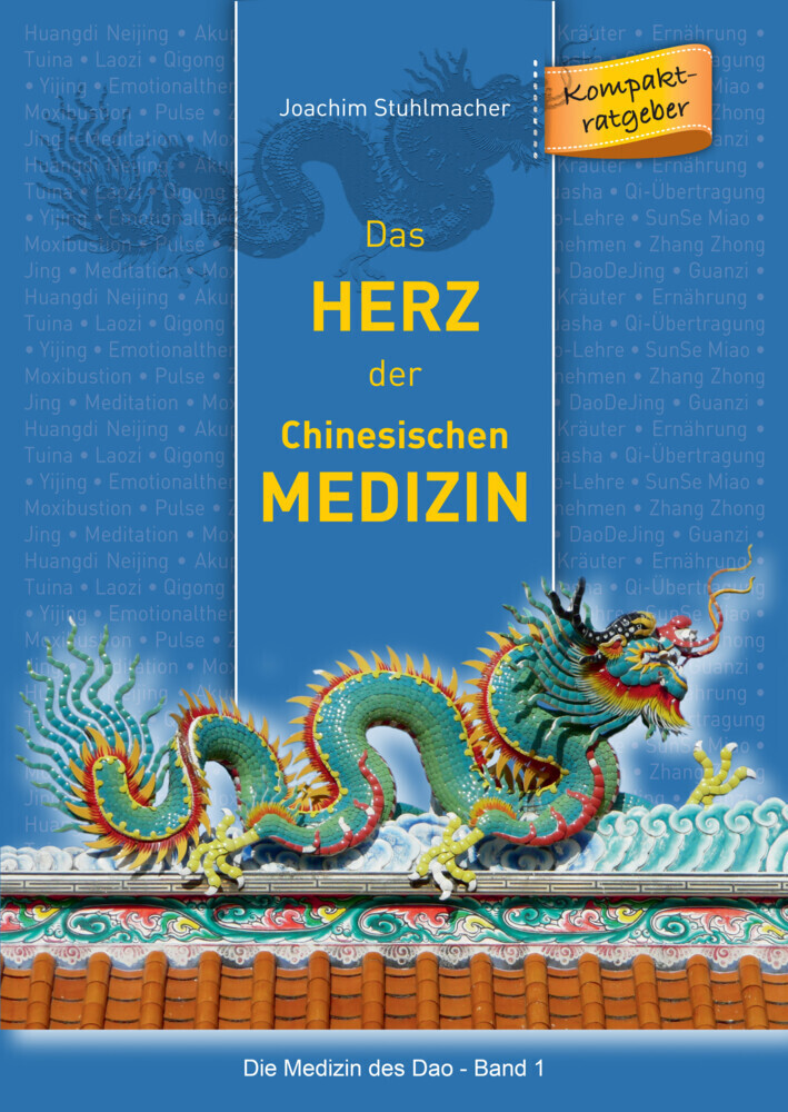 Cover: 9783945430569 | Das Herz der Chinesischen Medizin | Joachim Stuhlmacher | Taschenbuch