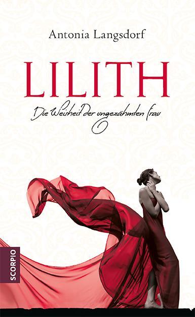 Cover: 9783958033320 | Lilith | Die Weisheit der ungezähmten Frau | Antonia Langsdorf | Buch
