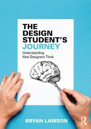 Cover: 9781138328570 | The Design Student's Journey | understanding How Designers Think