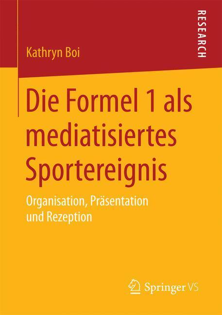 Cover: 9783658093051 | Die Formel 1 als mediatisiertes Sportereignis | Kathryn Boi | Buch