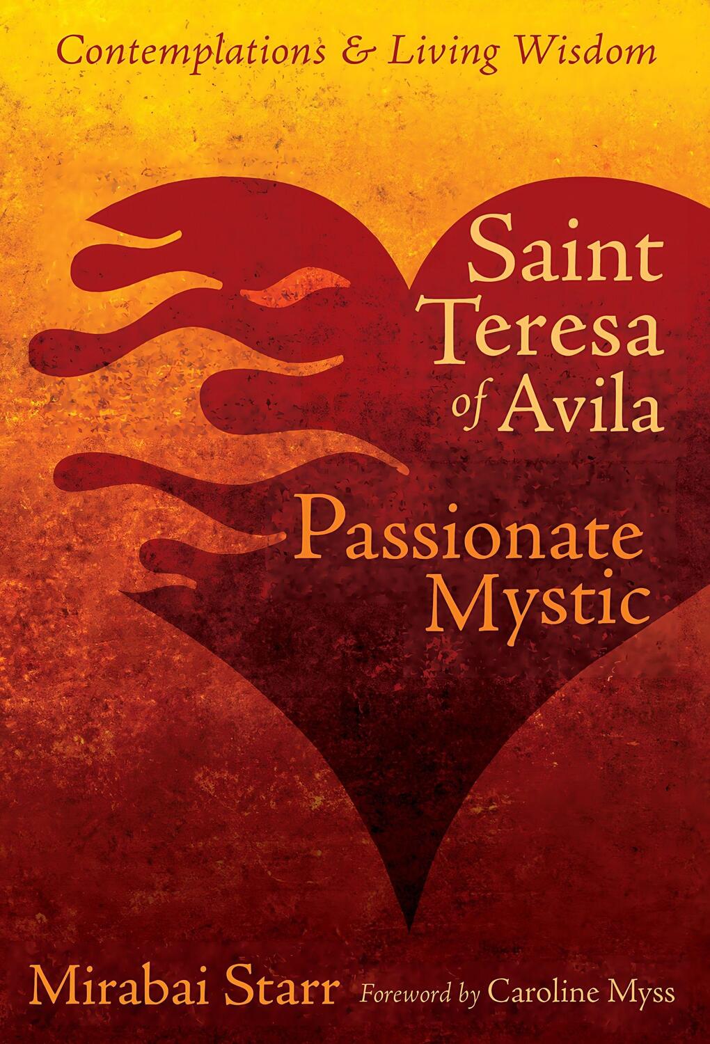 Cover: 9781622030705 | Saint Teresa of Avila: Passionate Mystic | Mirabai Starr | Taschenbuch