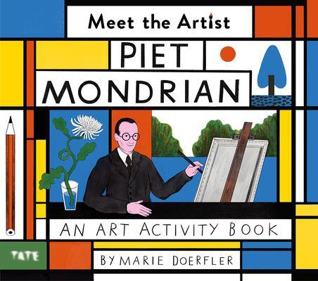 Cover: 9781849768474 | Meet the Artist: Piet Mondrian | An Art Activity Book | Marie Doerfler