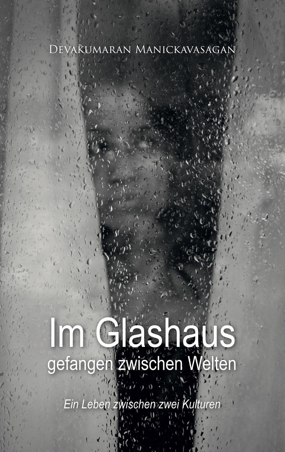 Cover: 9783961112609 | Im Glashaus gefangen zwischen Welten | Devakumaran Manickavasagan