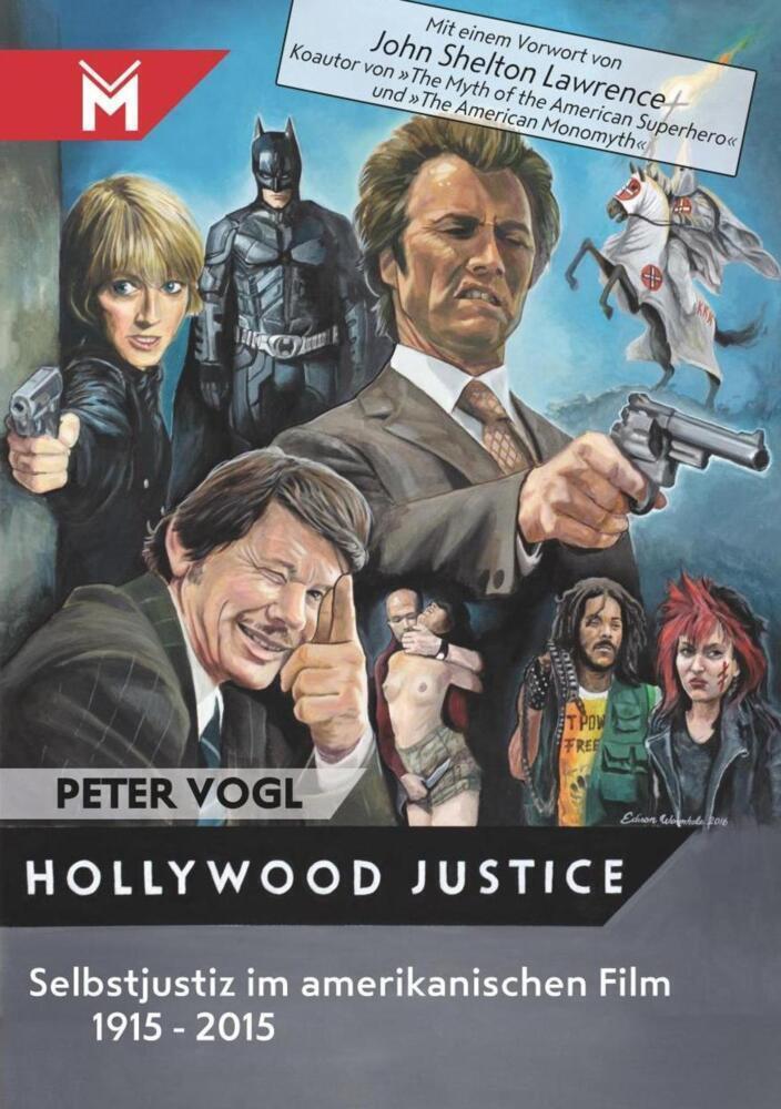 Cover: 9783945378298 | Hollywood Justice | Selbstjustiz im amerikanischen Film 1915 - 2015