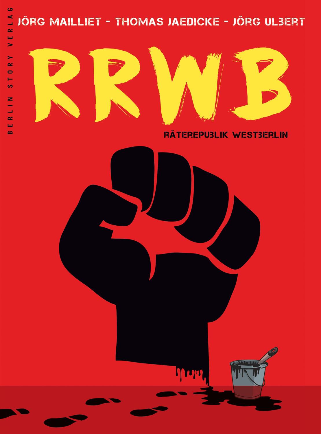 Cover: 9783957231376 | RRWB | Räterepublik Westberlin | Jörg Ulbert (u. a.) | Buch | Deutsch