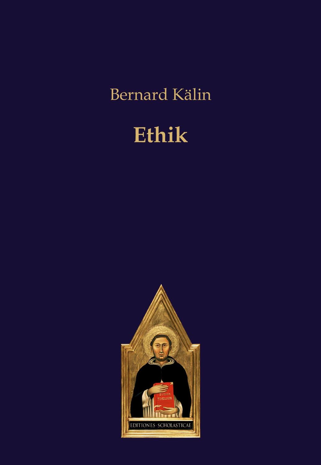 Cover: 9783868382662 | Ethik | Bernard Kälin | Taschenbuch | Paperback | 346 S. | Deutsch