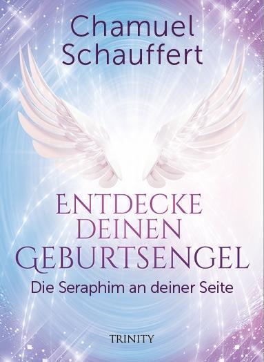 Cover: 9783955502744 | Entdecke deinen Geburtsengel | Die Seraphim an deiner Seite | Buch