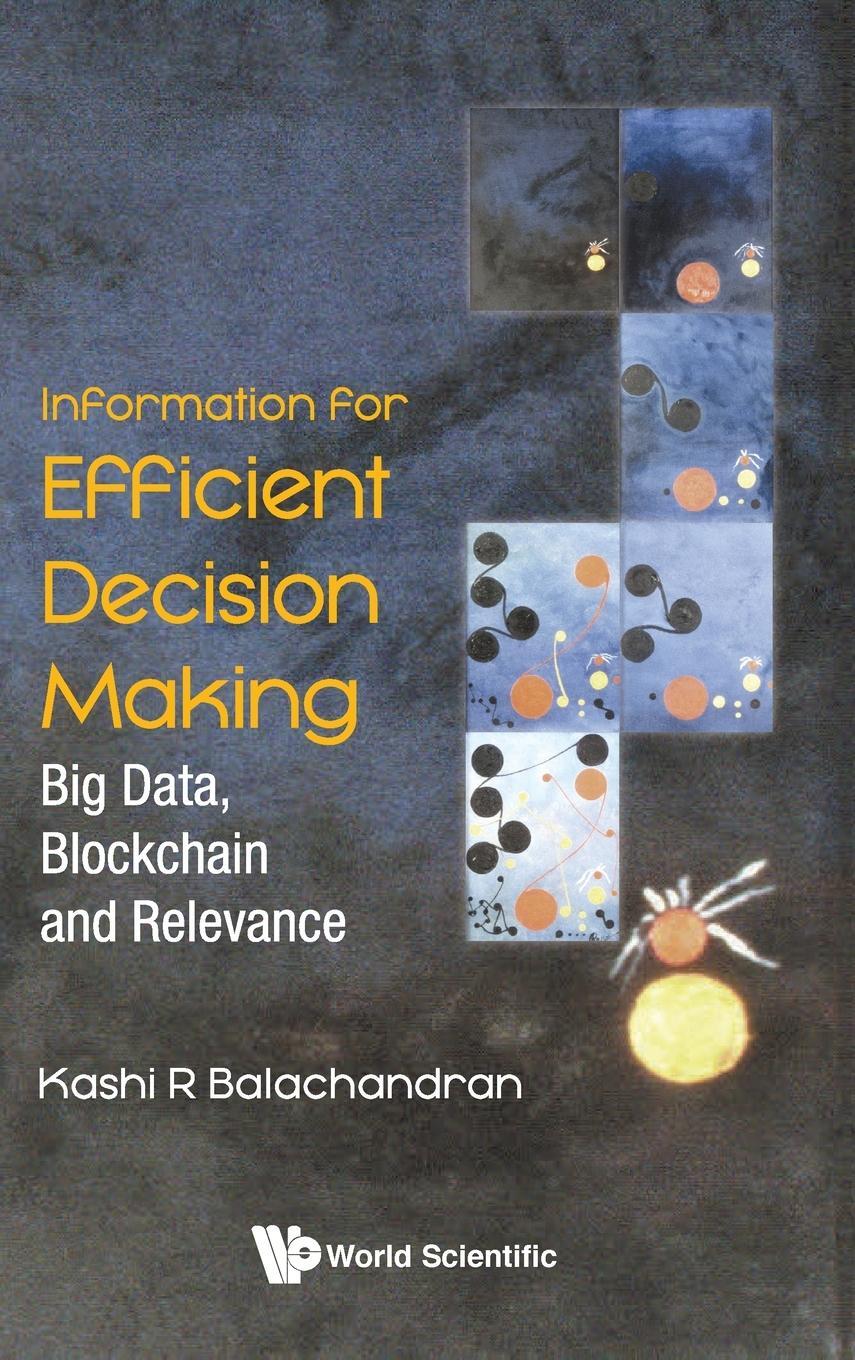 Cover: 9789811220463 | Information for Efficient Decision Making | Kashi R Balachandran