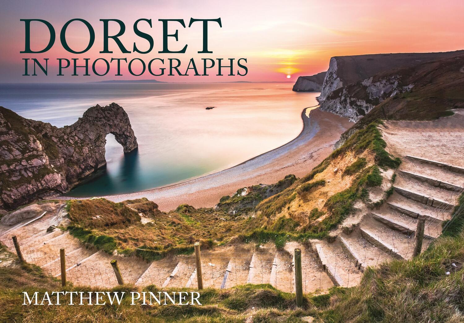 Cover: 9781445676920 | Dorset in Photographs | Matthew Pinner | Taschenbuch | In Photographs