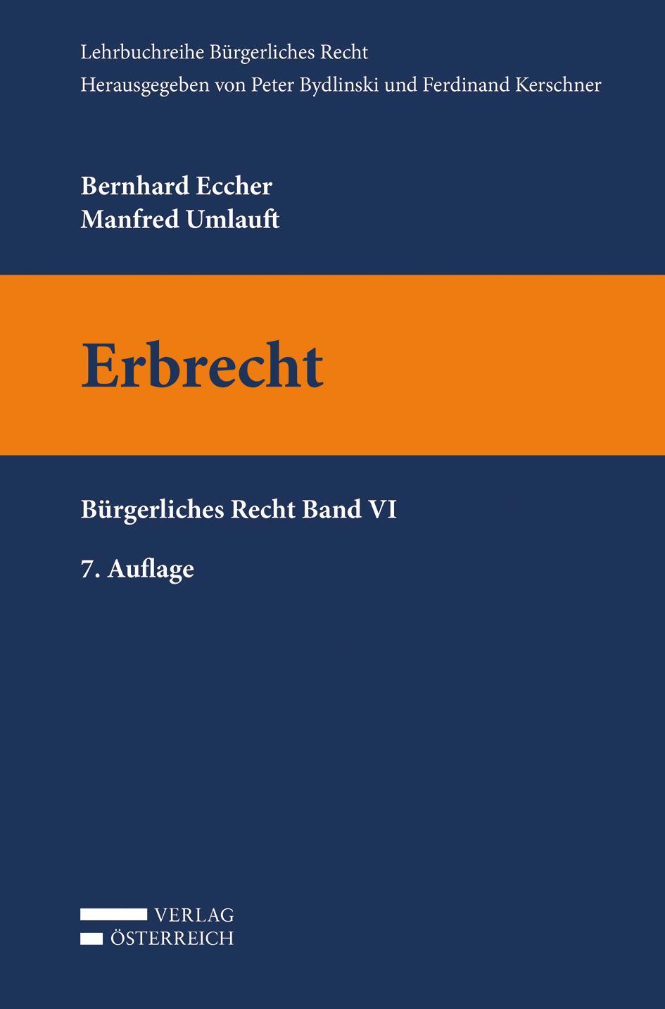 Bild: 9783704685599 | Erbrecht | Bürgerliches Recht Band VI | Bernhard Eccher (u. a.) | Buch