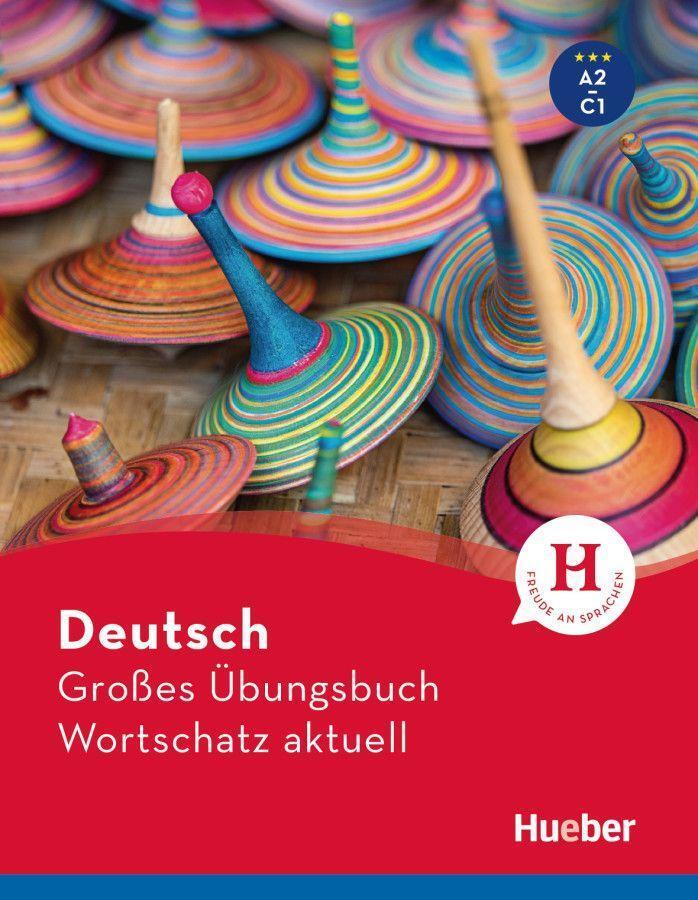 Cover: 9783193017215 | Deutsch Großes Übungsbuch Wortschatz aktuell A2-C1. Buch | Taschenbuch