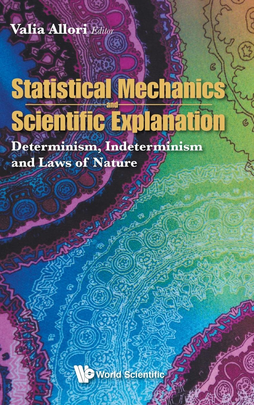 Cover: 9789811211713 | STATISTICAL MECHANICS AND SCIENTIFIC EXPLANATION | Valia Allori | Buch