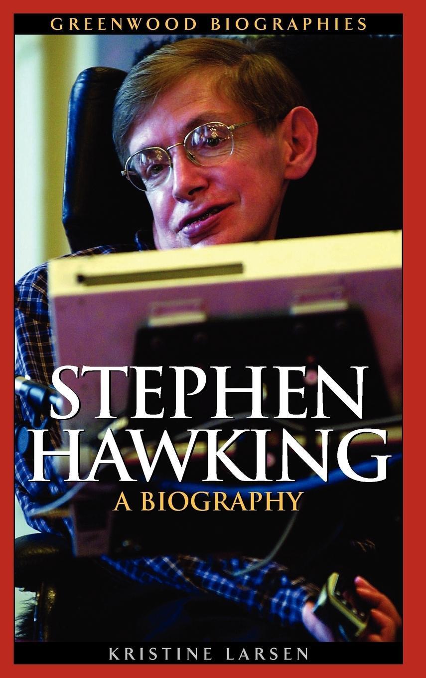 Cover: 9780313323928 | Stephen Hawking | A Biography | Kristine Larsen | Buch | Englisch