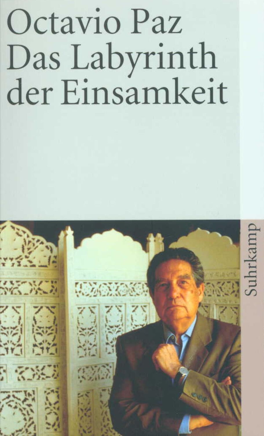 Cover: 9783518394724 | Das Labyrinth der Einsamkeit | Octavio Paz | Taschenbuch | 220 S.