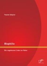 Cover: 9783842886650 | Biophilie: Die angeborene Liebe zur Natur | Yvonne Schyrer | Buch