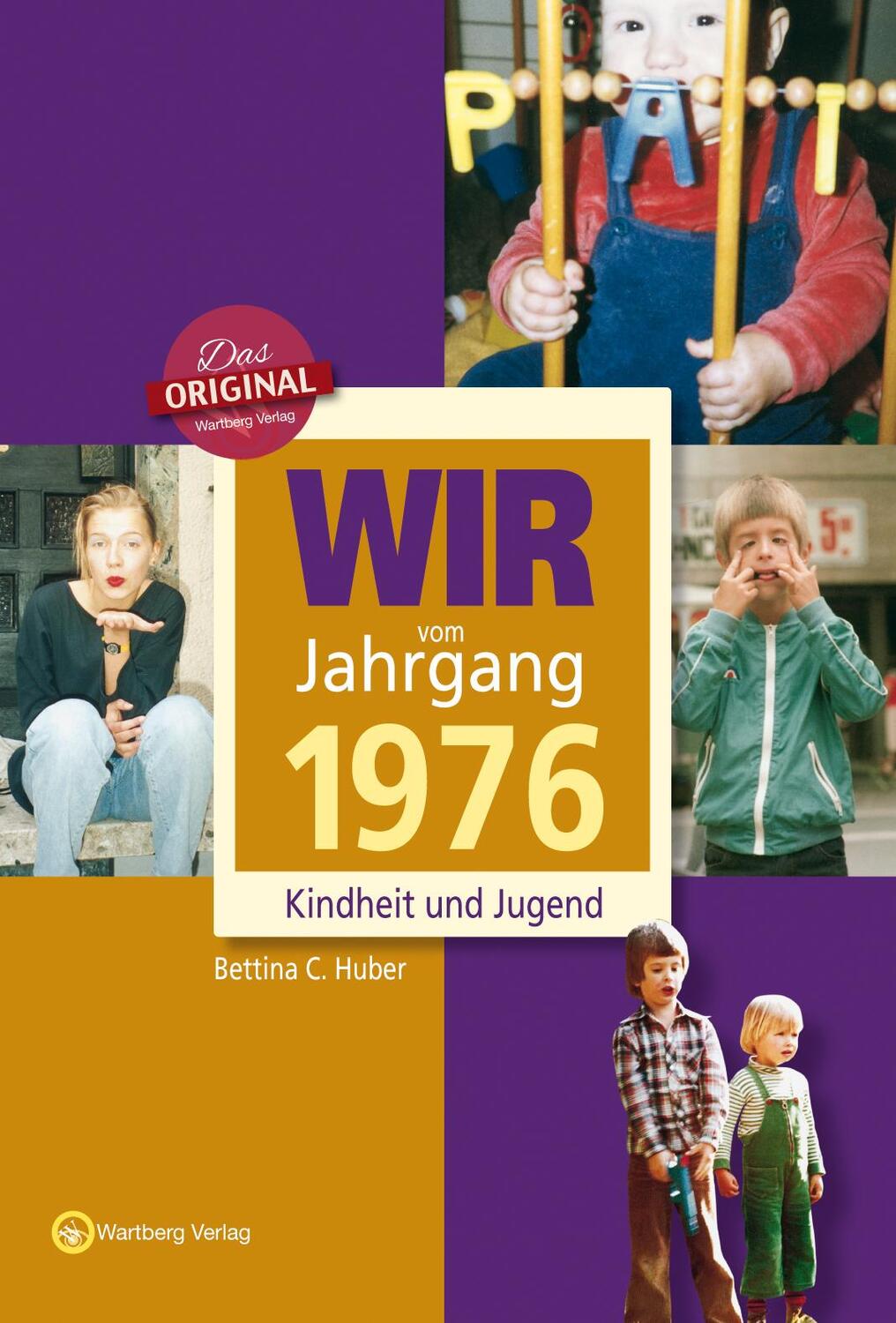 Cover: 9783831330768 | Wir vom Jahrgang 1976 - Kindheit und Jugend | Bettina C. Huber | Buch