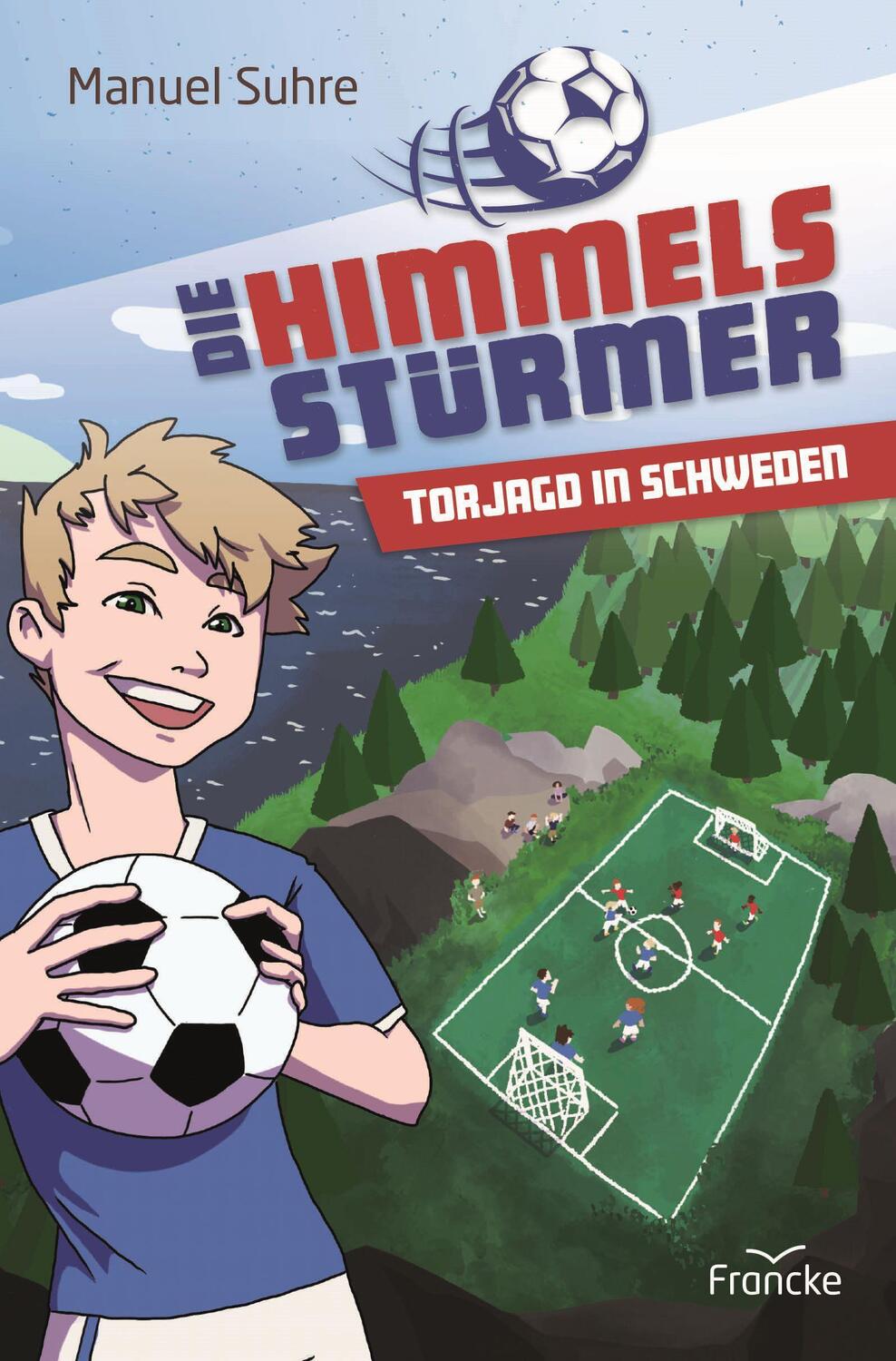Cover: 9783963623332 | Die Himmelsstürmer - Torjagd in Schweden | Manuel Suhre | Buch | 2023