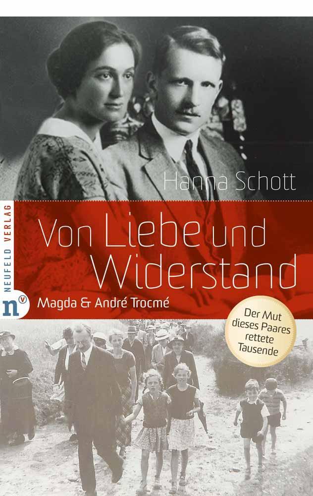 Cover: 9783862560172 | Von Liebe und Widerstand | Das Leben von Magda und André Trocmé | Buch