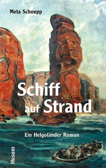 Cover: 9783898764315 | Schiff auf Strand | Ein Helgoländer Roman | Meta Schoepp | Taschenbuch