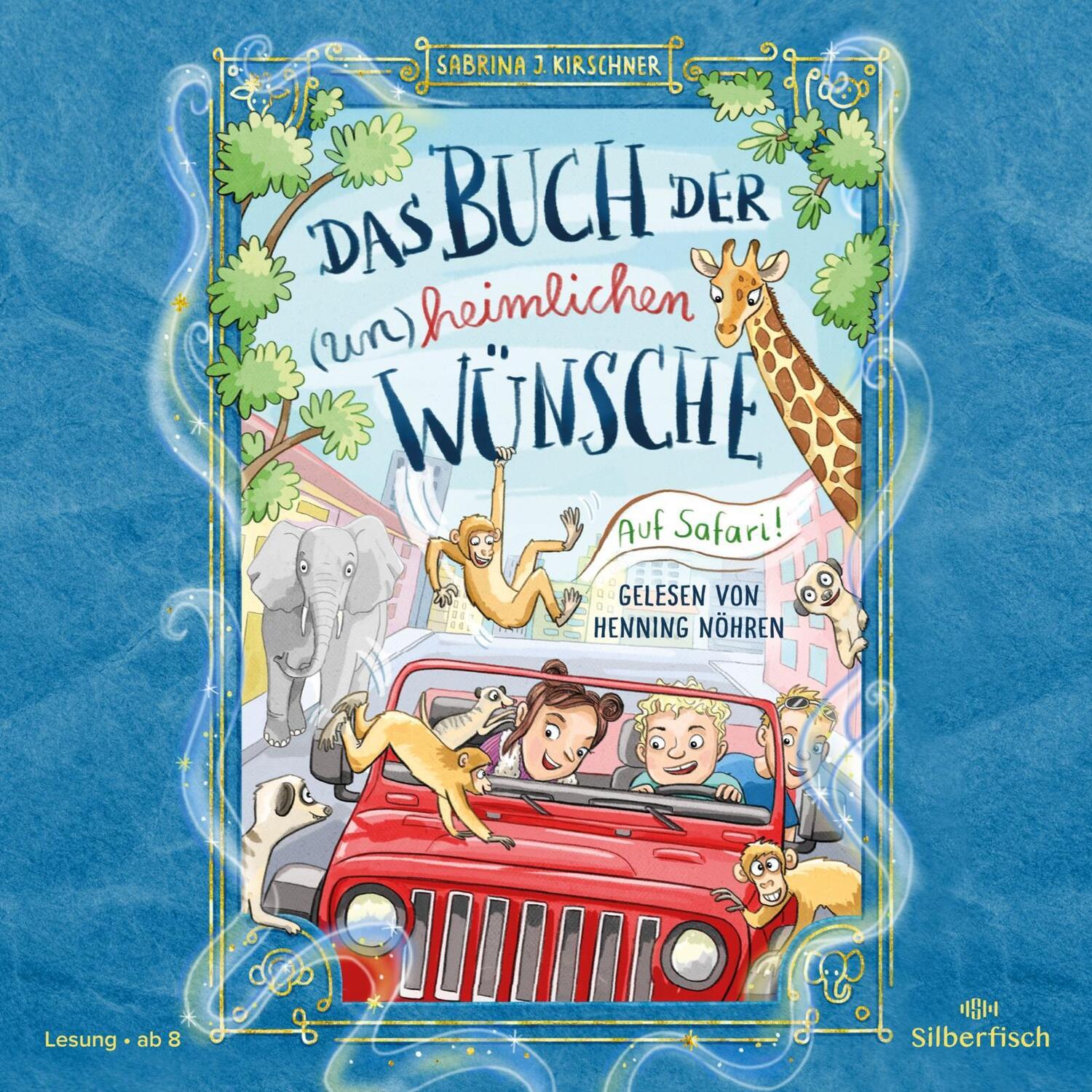 Cover: 9783745603514 | Das Buch der (un)heimlichen Wünsche 01. Auf Safari! | Kirschner | CD