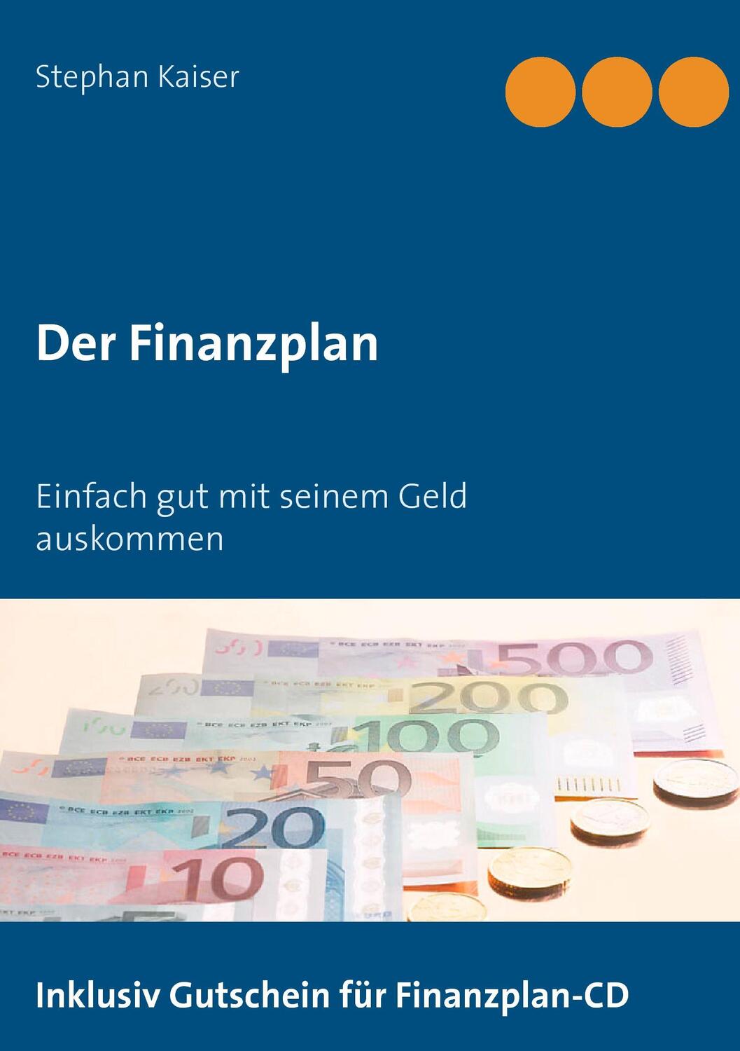 Cover: 9783839183762 | Der Finanzplan | Einfach gut mit seinem Geld auskommen | Kaiser | Buch