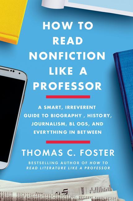 Cover: 9780062895813 | How to Read Nonfiction Like a Professor | Thomas C Foster | Buch