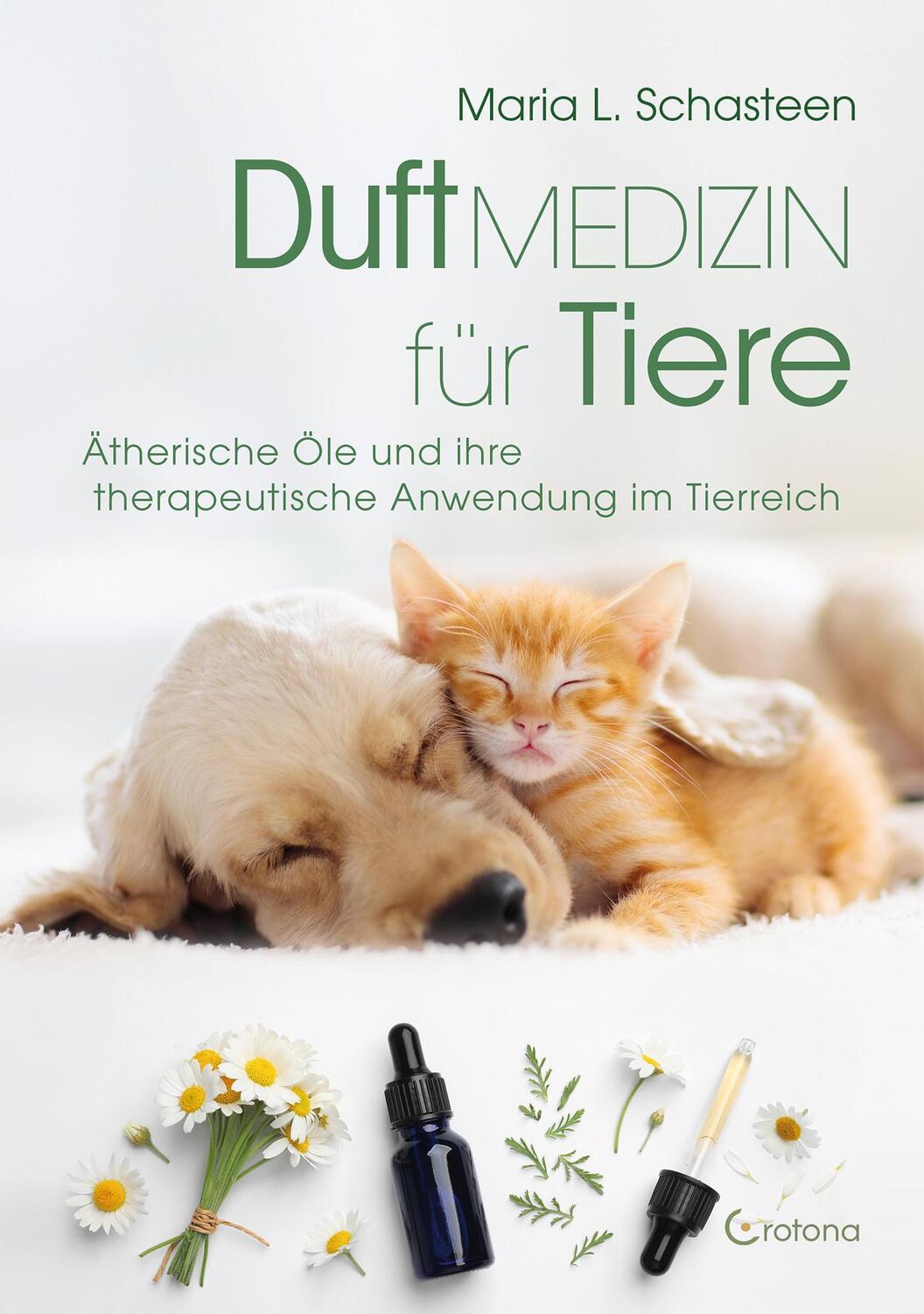 Cover: 9783861910794 | Duftmedizin für Tiere | Maria L. Schasteen | Taschenbuch | 222 S.